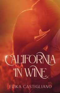 Erika Castigliano – California in Wine (2022)