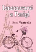 Rosa Ventrella - Innamorarsi a Parigi (2015)