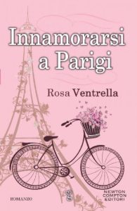 Rosa Ventrella – Innamorarsi a Parigi (2015)