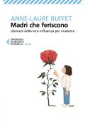 Anne-Laure Buffet - Madri che feriscono (2022)