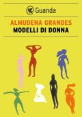 Almudena Grandes - Modelli di donna (2012)