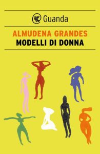 Almudena Grandes – Modelli di donna (2012)