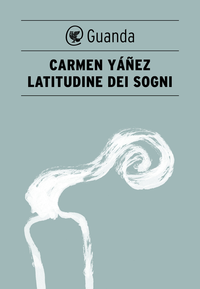 Carmen Yáñez – Latitudine dei sogni (2013)