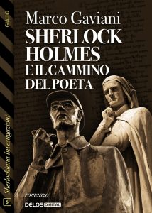 Marco Gaviani – Sherlock Holmes e il cammino del Poeta (2022)