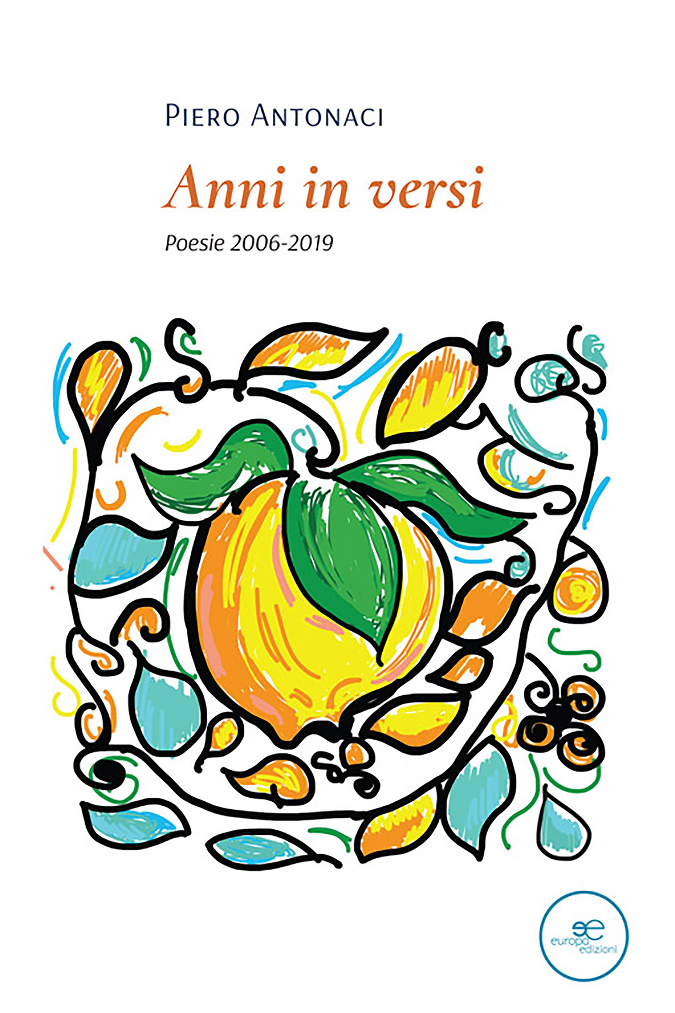 Piero Antonaci – Anni in versi. Poesie 2006-2019 (2022)