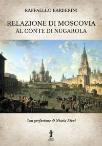 Raffaello Barberini – Relazione di Moscovia al Conte di Nugarola (2022)