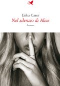 Erika Caser - Nel silenzio di Alice (2022)