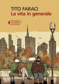 Tito Faraci - La vita in generale (2019)