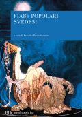 Annuska Palme Sanavio (a cura di) - Fiabe popolari svedesi (2017)