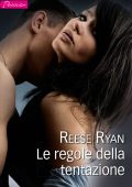 Reese Ryan - Le regole della tentazione (2015)