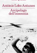 António Lobo Antunes - Arcipelago dell'insonnia (2013)