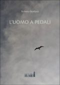 Roberto Bonfanti - L'uomo a pedali (2021)
