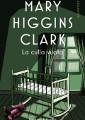 Mary Higgins Clark - La culla vuota (2020)