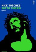 Nick Tosches - Sotto Tiberio (2016)
