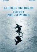 Louise Erdrich - Passo nell'ombra (2011)