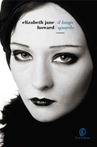 Elizabeth Jane Howard – Il lungo sguardo (2014)