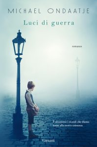 Michael Ondaatje – Luci di guerra (2019)