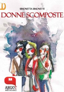 Simonetta Simonetti – Donne scomposte (2018)