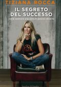 Tiziana Rocca - Il segreto del successo (2018)