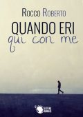 img Roberto Rocco - Quando eri qui con me (2015)