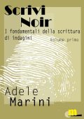 Adele Marini - Scrivi noir. Volume 1 (2011)