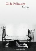 Gilda Policastro - Cella (2015)
