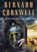 Bernard Cornwell - Il destino del guerriero (2022)