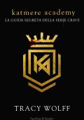 Tracy Wolff - Katmere Academy. La guida segreta della serie Crave (2022)