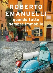 Roberto Emanuelli – Quando tutto sembra immobile (2022)