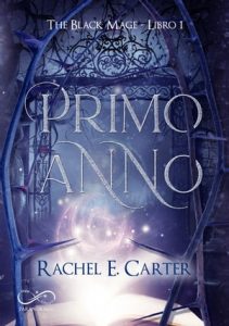 E. Rachel Carter – The Black Mage Vol. 1. Primo anno (2022)