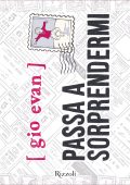 Gio Evan - Passa a sorprendermi. Nuova edizione con poesie inedite (2022)