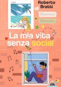 Roberto Bratti - La mia vita senza social (2022)