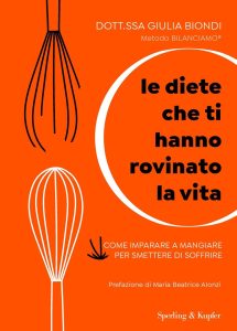 Giulia Biondi – Le diete che ti hanno rovinato la vita (2022)