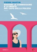 Pierre Martin - Madame Le Commisaire e la morte del capo della polizia (2022)