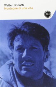 Walter Bonatti – Montagne di una vita (2013)