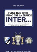 img Vito Galasso - Forse non tutti sanno che la grande Inter (2017)