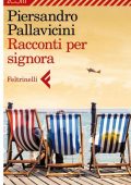 Piersandro Pallavicini - Racconti per signora (2013)