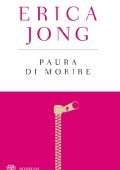 Erica Jong - Paura di morire (2016)