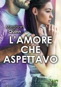 Meghan Quinn - L'amore che aspettavo (2019)