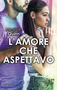Meghan Quinn – L’amore che aspettavo (2019)