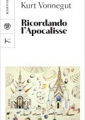 Kurt Vonnegut - Ricordando l'Apocalisse (2020)