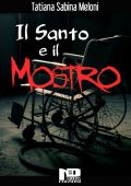 Tatiana Sabina Meloni - Il santo e il mostro (2022)