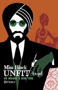 Miss Black – Unfit Vol. 4. Kayal. Un indiano a New York (2022)