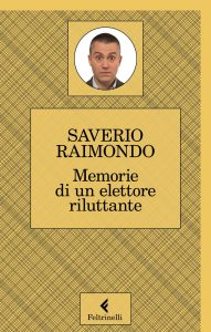 Saverio Raimondo – Memorie di un elettore riluttante (2022)
