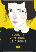 Aurora Venturini - Le cugine (2022)