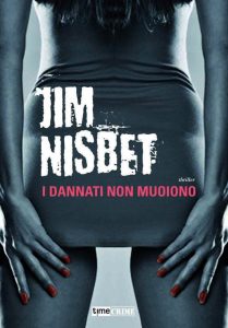 Jim Nisbet – I dannati non muoiono (2012)