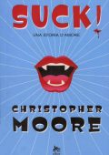 Christopher Moore - Suck! Una storia d'amore (2012)
