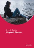 Annick Emdin - Il lupo di Skopje (2022)