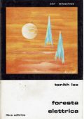 img Tanith Lee - Foresta elettrica (1982)