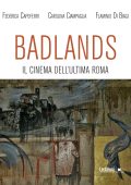 AA.VV. - Badlands. Il cinema dell'ultima Roma (2022)